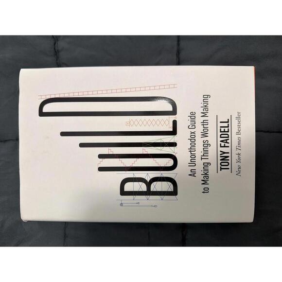 Other - Build: An Unorthodox Guide to Making Things Worth Making by Tony Fadell